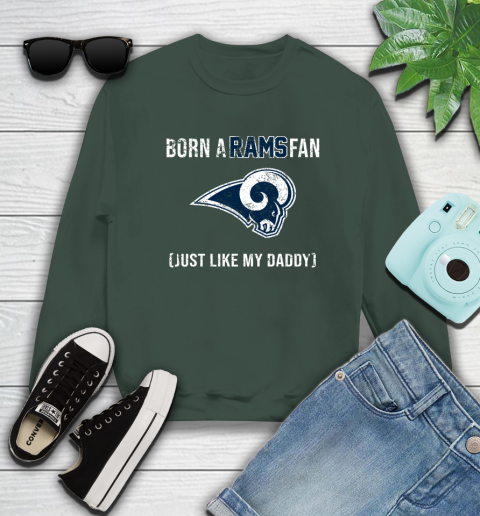 NFL Los Angeles Rams Football Loyal Fan Just Like My Daddy Shirt Sweatshirt 12