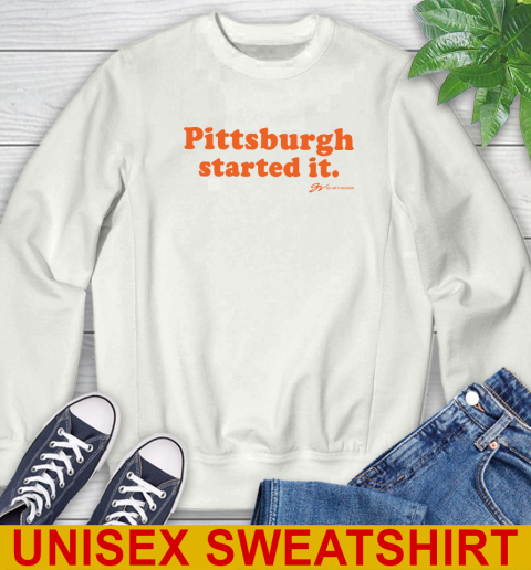 Pittsburgh Started It T shirt 25