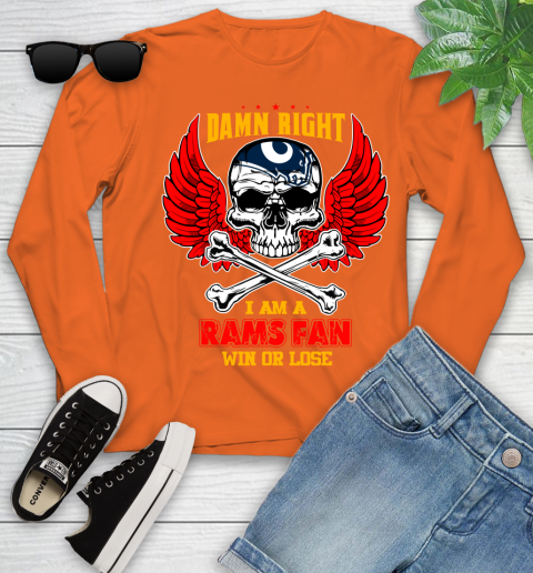 NFL Damn Right I Am A Los Angeles Rams Win Or Lose Skull Football Sports Youth Long Sleeve 3