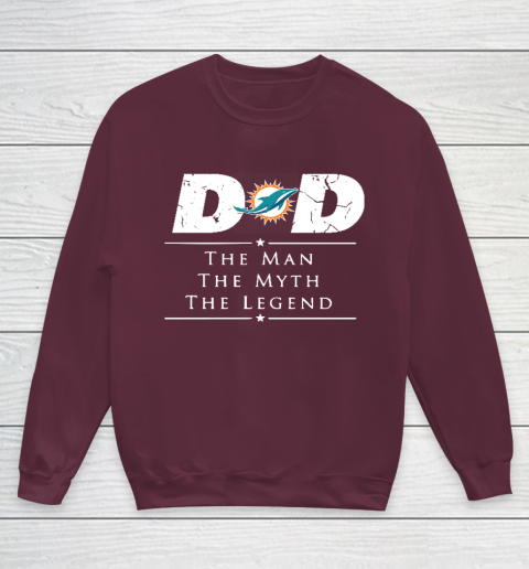Miami Dolphins NFL Football Dad The Man The Myth The Legend Youth Sweatshirt 4