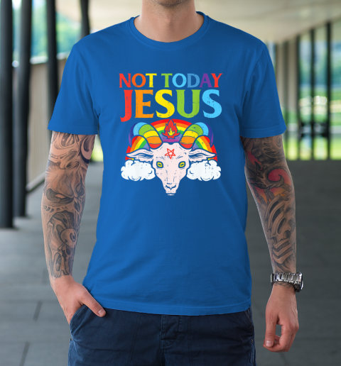 Not Today Jesus Satan Goat Satanic Rainbow Satanism T-Shirt 15