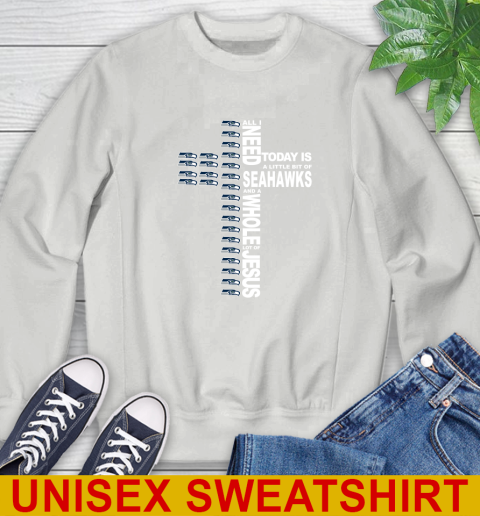 NFL All I Need Today Is A Little Bit Of Seattle Seahawks Cross Shirt Sweatshirt 5