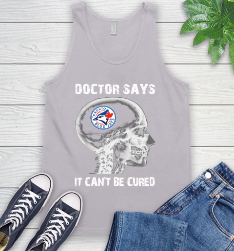 MLB Toronto Blue Jays Baseball Skull It Can't Be Cured Shirt Tank Top 3