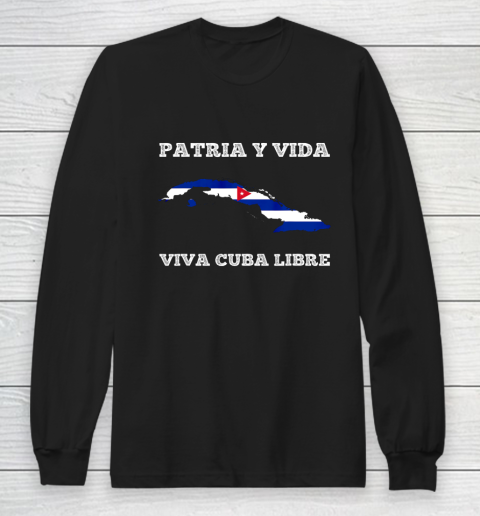 Patria Y Vida Viva Cuba Libre Shirt Long Sleeve T-Shirt