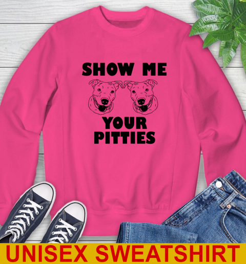 Show me your pitties dog tshirt 31
