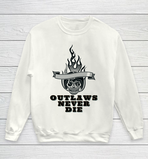 Outlaws Never Die Shirt Youth Sweatshirt