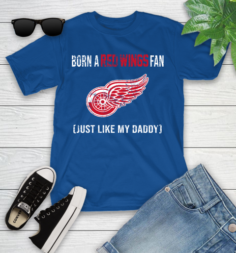 NHL Detroit Red Wings Hockey Loyal Fan Just Like My Daddy Shirt Youth T-Shirt 10