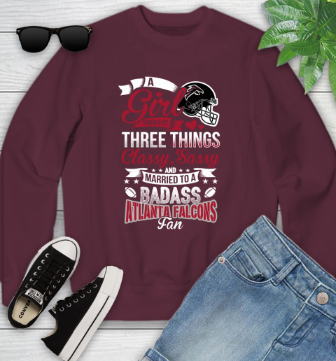 Atlanta Falcons NFL Football A Girl Should Be Three Things Classy Sassy And A Be Badass Fan Youth Sweatshirt 4