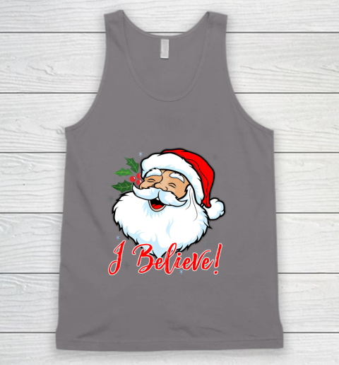 I Believe In Santa Claus T Shirt Funny Christmas Holiday Tank Top 6