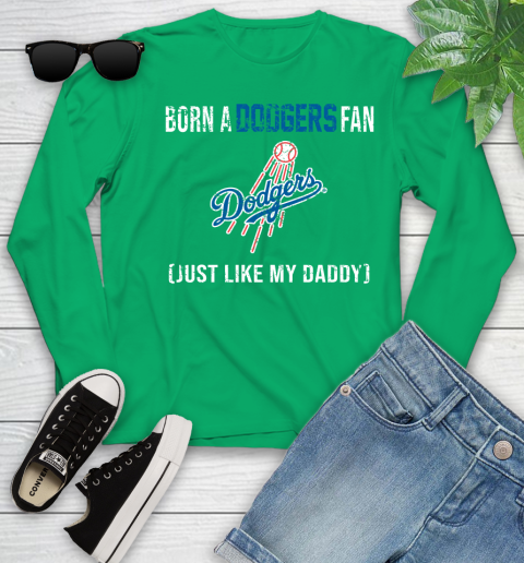 MLB Baseball Los Angeles Dodgers Loyal Fan Just Like My Daddy Shirt Youth Long Sleeve 6