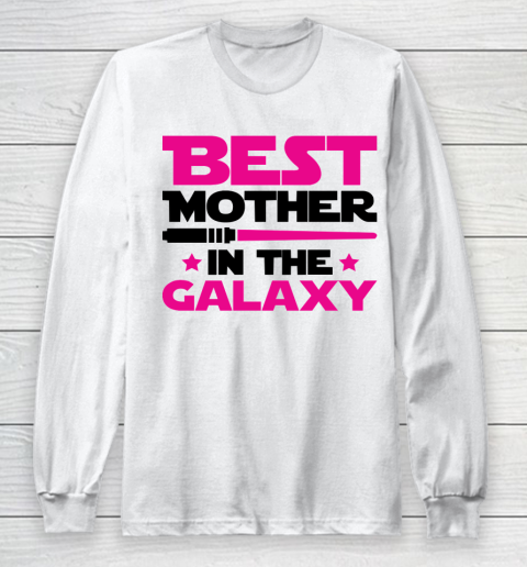 Mother's Day Funny Gift Ideas Apparel  Best Mother In The Galaxy T Shirt Long Sleeve T-Shirt