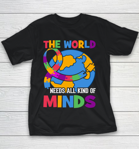 The World Needs All Kind Of Minds Autism Awareness Youth T-Shirt