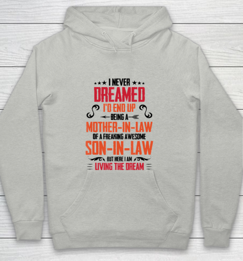 I Never Dreamed I'd End Up Being A Mother In Law Son in Law Youth Hoodie