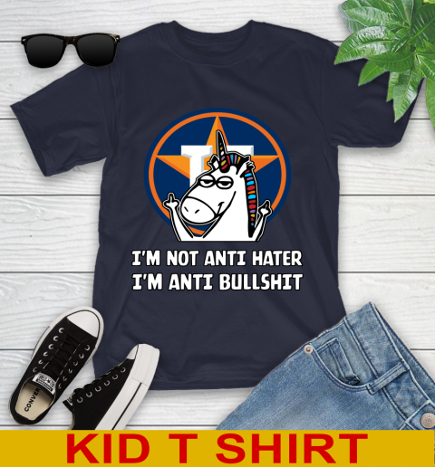 Houston Astros MLB Baseball Unicorn I'm Not Anti Hater I'm Anti Bullshit Youth T-Shirt 3