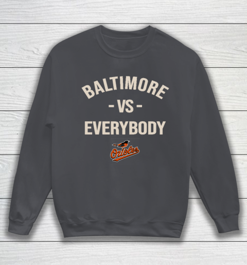 Baltimore Orioles Vs Everybody Sweatshirt 4