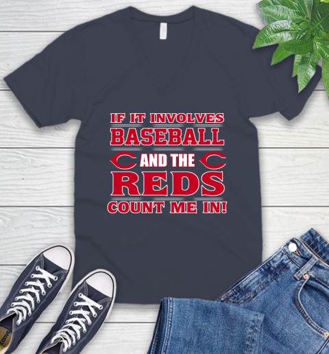 MLB If It Involves Baseball And The Cincinnati Reds Count Me In Sports V-Neck T-Shirt 9