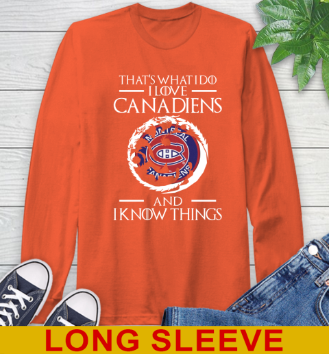 Montreal Canadiens NHL Hockey That's What I Do I Love My Team And I Know Things Game Of Thrones 58