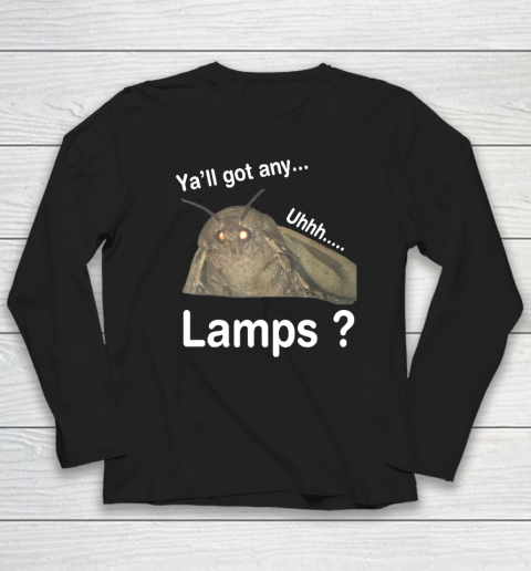 Y'all Got Any Lamps Long Sleeve T-Shirt