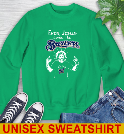Milwaukee Brewers MLB Baseball Even Jesus Loves The Brewers Shirt Sweatshirt 8