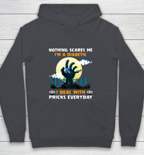 Nothing Scares Me I m A DIabetic I Deal With Pricks Everyday Youth Hoodie 5