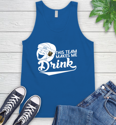 Vegas Golden Knights NHL Hockey This Team Makes Me Drink Adoring Fan Tank Top 4