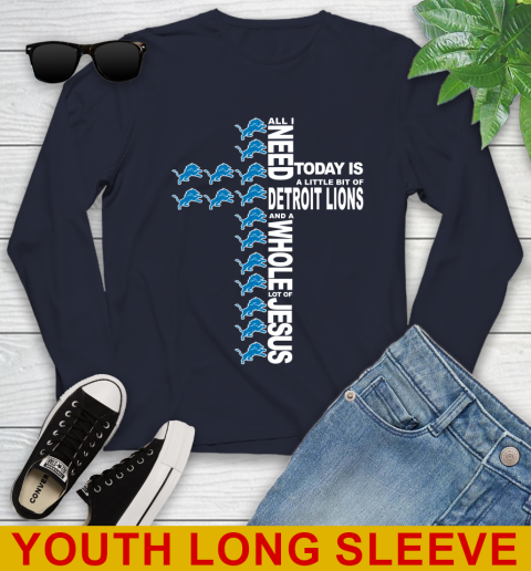 NFL All I Need Today Is A Little Bit Of Detroit Lions Cross Shirt Youth Long Sleeve 2