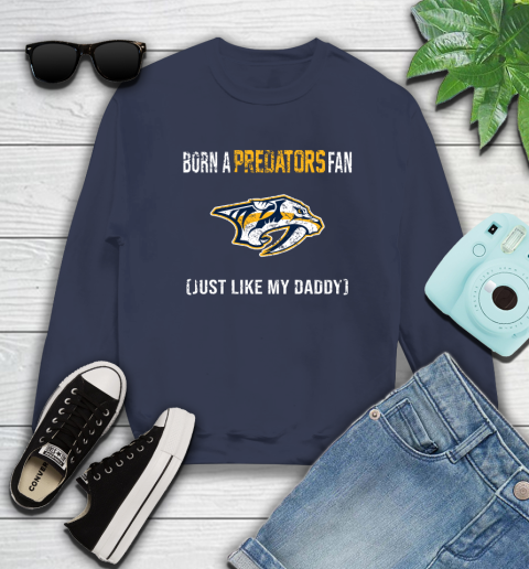 NHL Nashville Predators Hockey Loyal Fan Just Like My Daddy Shirt Sweatshirt 3 NHL Nashville Predators Hockey Loyal Fan Just Like My Daddy Shirt Sweatshirt - Image 3