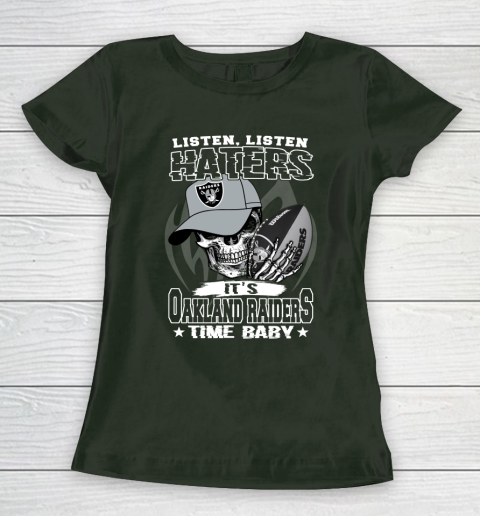 Listen Haters It is RAIDERS Time Baby NFL Women's T-Shirt 4