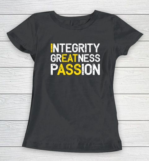 Integrity Greatness Passion Women's T-Shirt