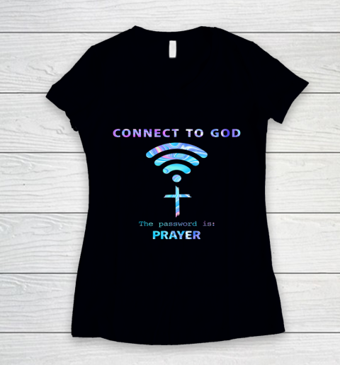 Connect To God The Password Is Prayer Women's V-Neck T-Shirt