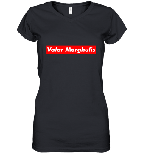 Valar Morghulis Women's V-Neck T-Shirt
