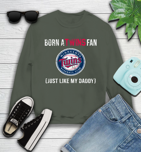 MLB Baseball Minnesota Twins Loyal Fan Just Like My Daddy Shirt Youth Sweatshirt 7