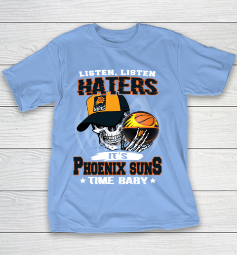 Listen Haters It is SUNS Time Baby NBA Youth T-Shirt 8