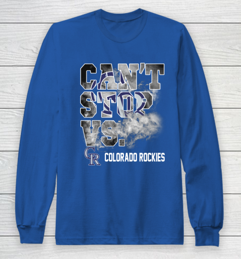 MLB Colorado Rockies Baseball Can't Stop Vs Colorado Rockies Long Sleeve T-Shirt 6
