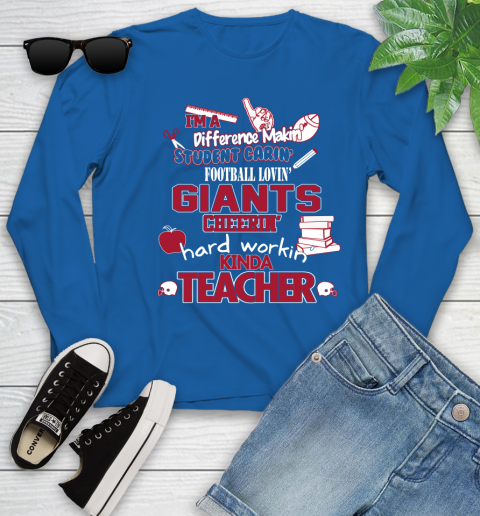 New York Giants NFL I'm A Difference Making Student Caring Football Loving Kinda Teacher Youth Long Sleeve 10