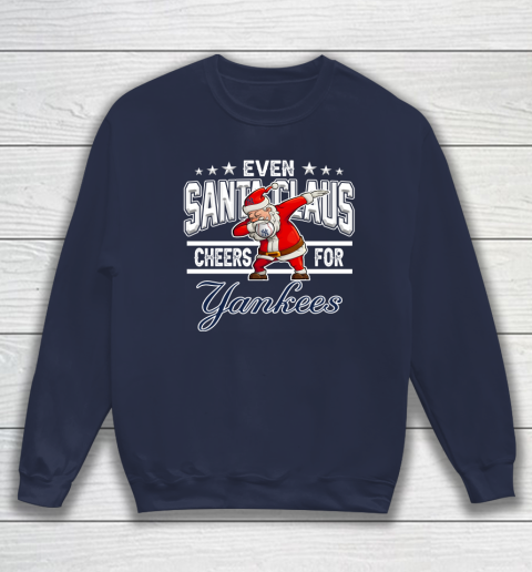 New York Yankees Even Santa Claus Cheers For Christmas MLB Sweatshirt 2