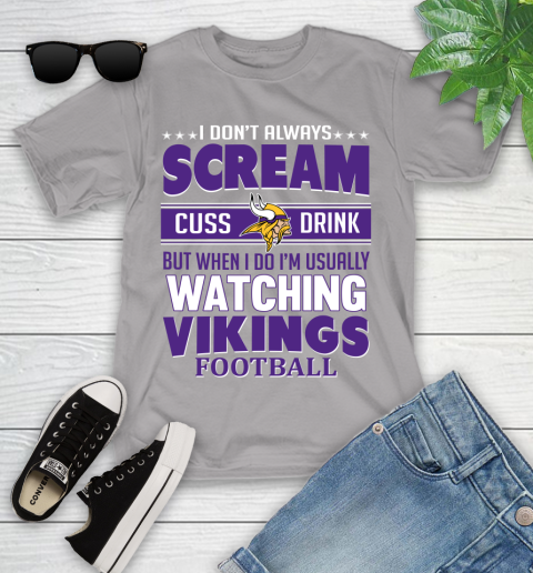 Minnesota Vikings NFL Football I Scream Cuss Drink When I'm Watching My Team Youth T-Shirt 4