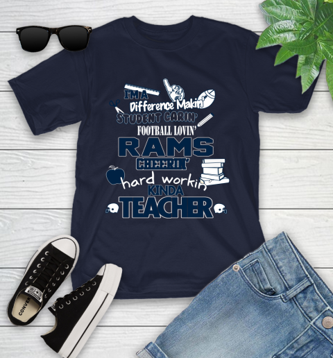 Los Angeles Rams NFL I'm A Difference Making Student Caring Football Loving Kinda Teacher Youth T-Shirt 2