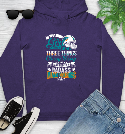 Miami Dolphins NFL Football A Girl Should Be Three Things Classy Sassy And A Be Badass Fan Youth Hoodie 5