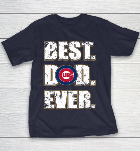 MLB Chicago Cubs Baseball Best Dad Ever Family Shirt Youth T-Shirt 2