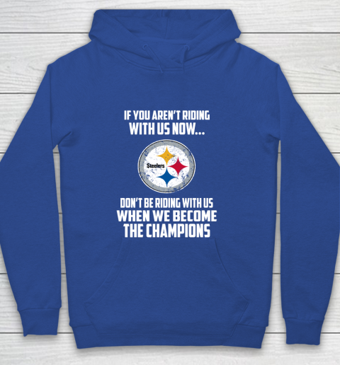 NFL Pittsburgh Steelers Football We Become The Champions Youth Hoodie 6
