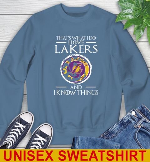 Los Angeles Lakers NBA Basketball That's What I Do I Love My Team And I Know Things Game Of Thrones 34