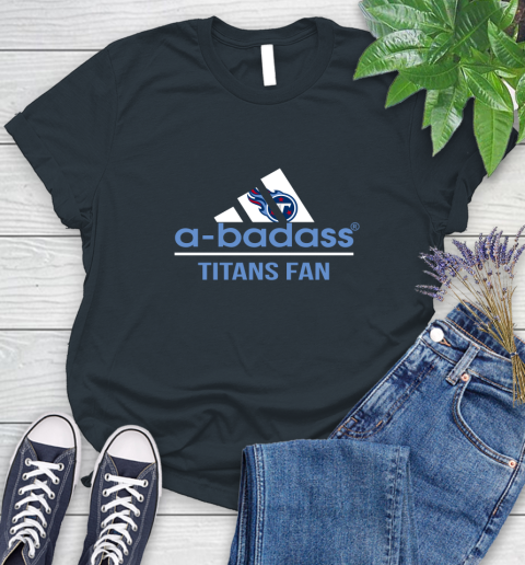 NFL A Badass Tennessee Titans Fan Adidas Football Sports Women's T-Shirt 8