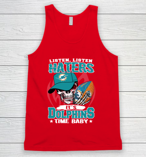 Listen Haters It is DOLPHINS Time Baby NFL Tank Top 5