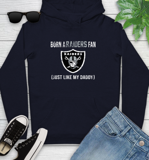 NFL Oakland Raiders Football Loyal Fan Just Like My Daddy Shirt Youth Hoodie 3