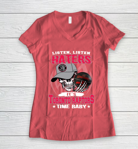 Listen Haters It is RAPTORS Time Baby NBA Women's V-Neck T-Shirt 4