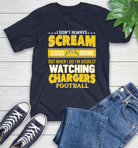 San Diego Chargers NFL Football I Scream Cuss Drink When I'm Watching My Team T-Shirt 3