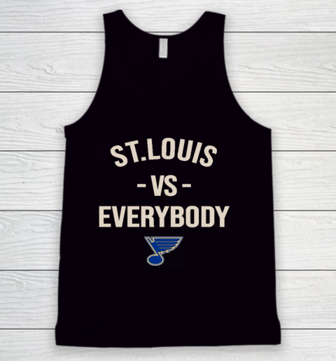 St.Louis Blues Vs Everybody Tank Top