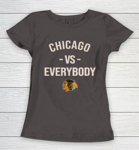 Chicago Blackhawks Vs Everybody Women's T-Shirt 7
