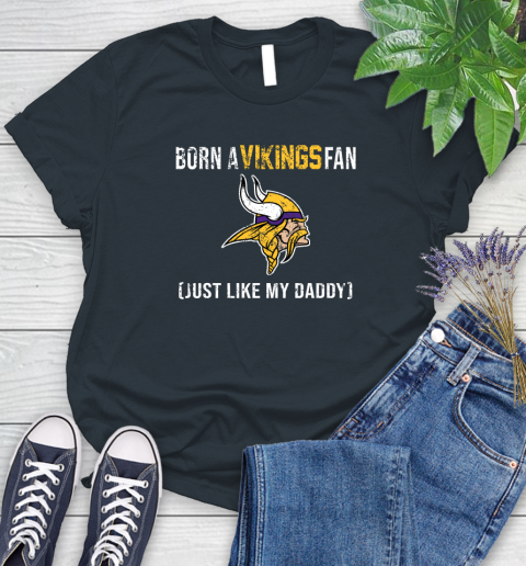NFL Minnesota Vikings Football Loyal Fan Just Like My Daddy Shirt Women's T-Shirt 6